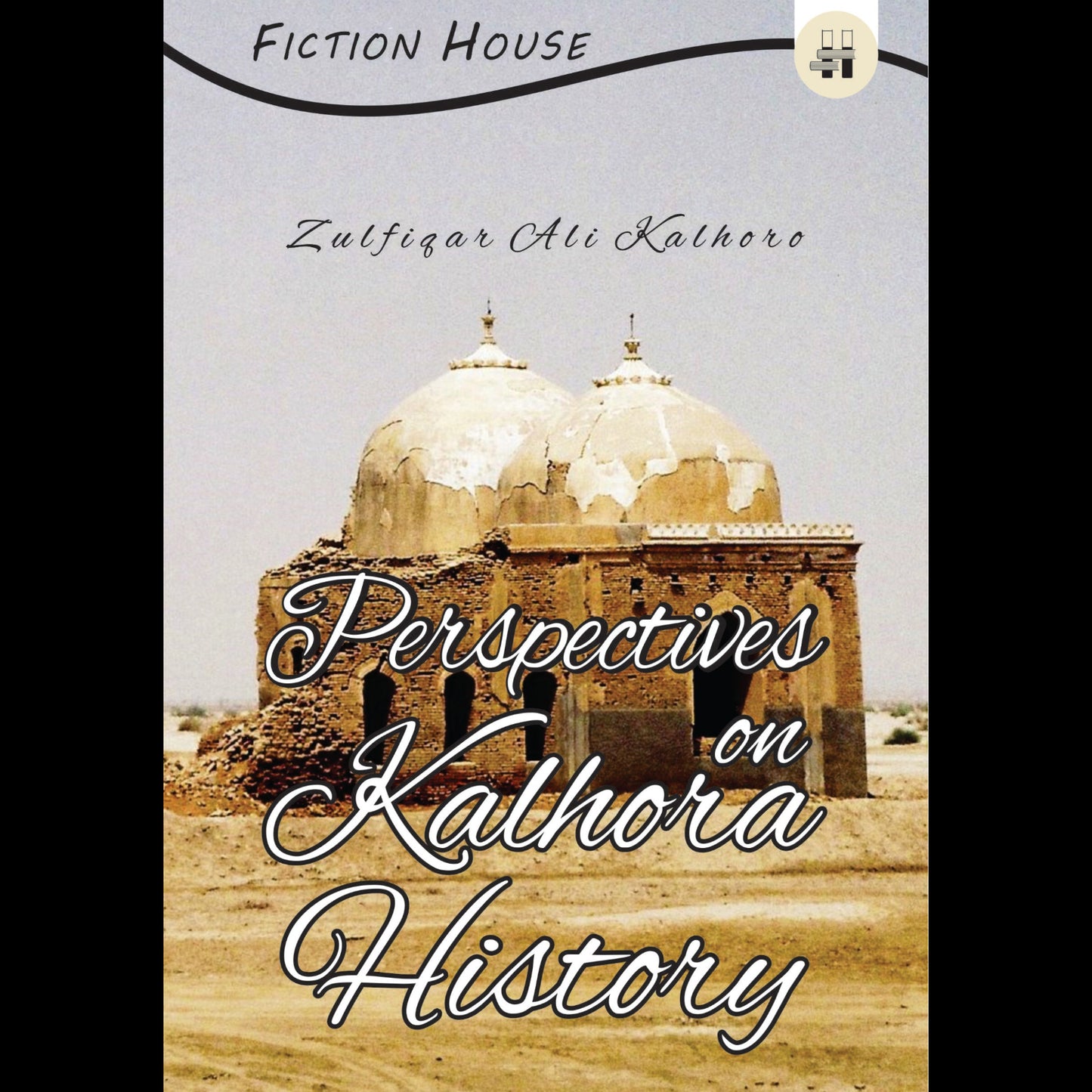 Perspective On kalhora History Fiction House
