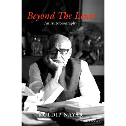 Beyond the Lines | An Autobiography | Kuldip Nayar
