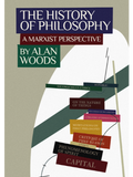 The History of Philosophy: A Marxist Perspective  Alan Woods
