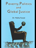 Poverty, Politics and Global Justice | Dr. Maliha Fawad