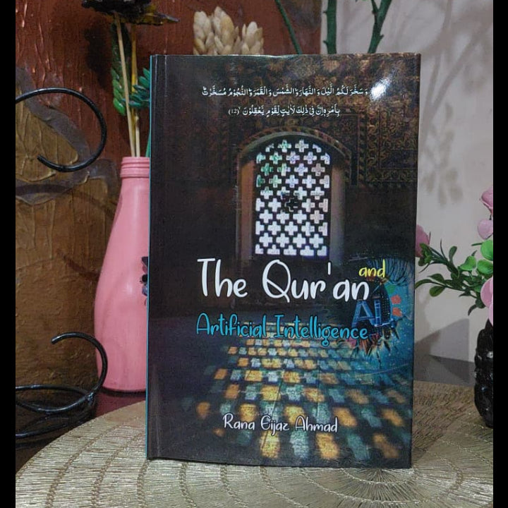 The Quran And Artificial Intelligence Rana Eijaz Ahmed
