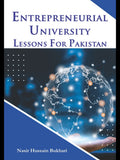 Entrepreneurial University Lessons for Pakistan Dr. Nasir Hussain Bukhari