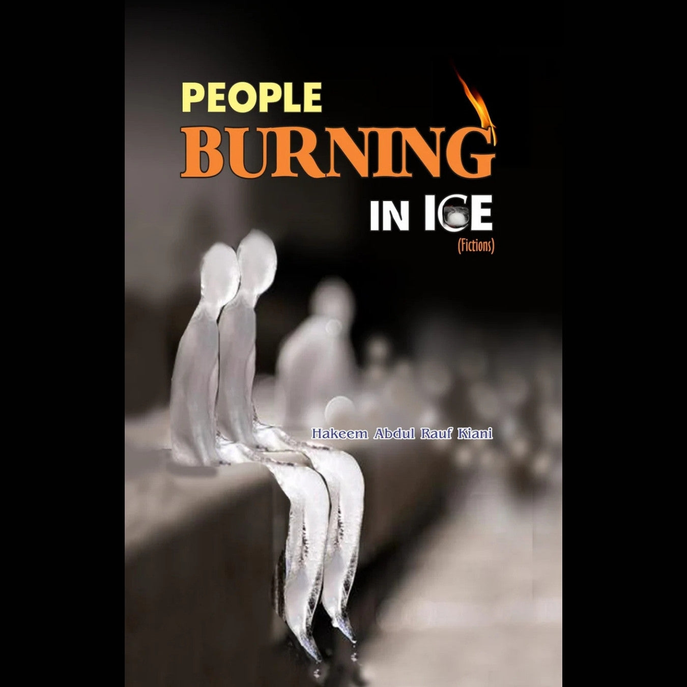 People Burning in Ice | Hakeem Abdul Rauf Kiyani