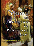 Politics of Religion in Pakistani Law