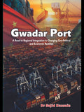 Gwadar Port | Dr Sajid Hussain
